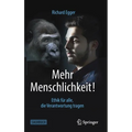 Mehr Menschlichkeit!: Ethik Für Alle, Die Verantwortung Tragen
