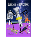 Justice is a Half-Inch Bolt