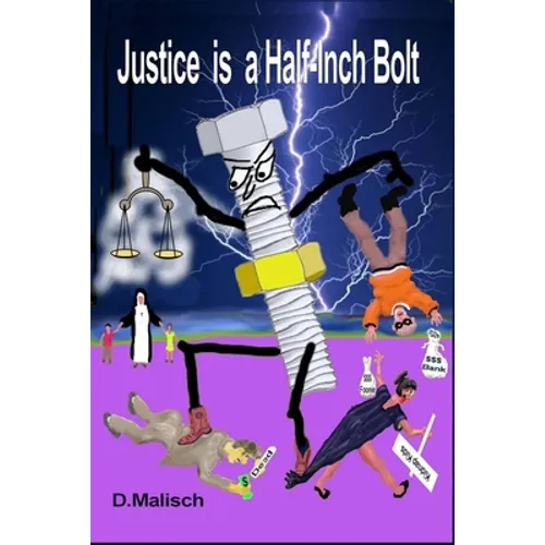 Justice is a Half-Inch Bolt