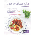 The Wakanda Cookbook: Black Panther's Tribute to Recipes of the Black Continent