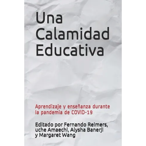 Una Calamidad Educativa: Aprendizaje y enseñanza durante la pandemia de COVID-19