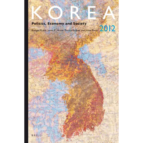 Korea 2012: Politics, Economy and Society