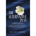 The Alternative Plan: Renegade Restored Testimony of a Backslider