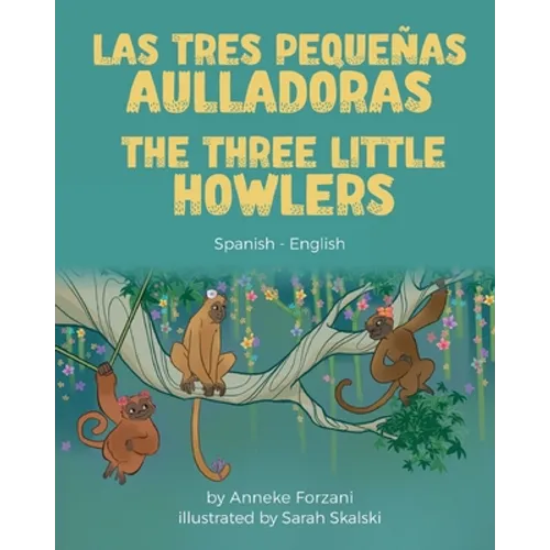 The Three Little Howlers (Spanish-English): Las tres pequeñas aulladoras