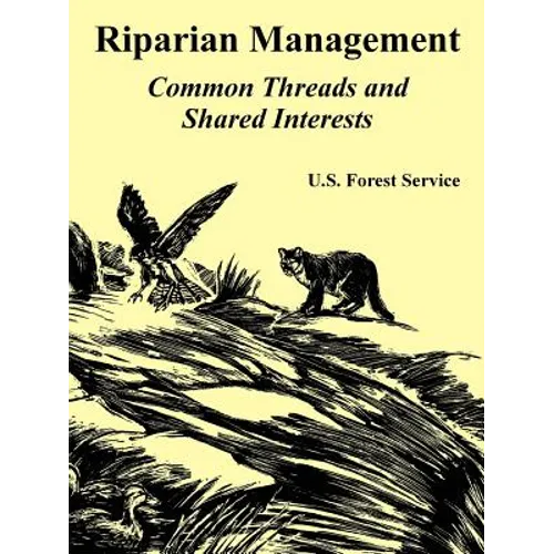 Riparian Management: Common Threads and Shared Interests