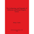 The Archaeology and Epigraphy of Hellenistic and Roman Megaris, Greece