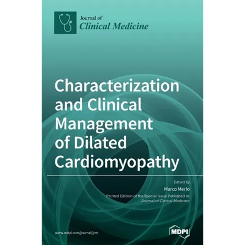 Characterization and Clinical Management of Dilated Cardiomyopathy