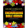 Christian Coloring Book for Adults with Encouraging Bible Verses to Reduce Anxiety and Stress: Powerful Bible Quotes for Relaxation