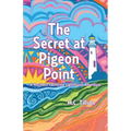 The Secret at Pigeon Point: A Northern California Lighthouse Adventure