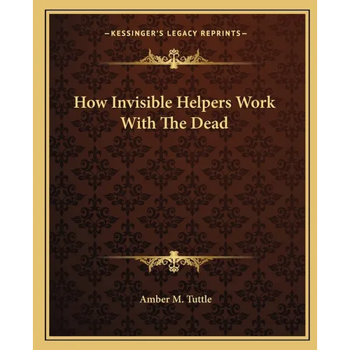 How Invisible Helpers Work With The Dead