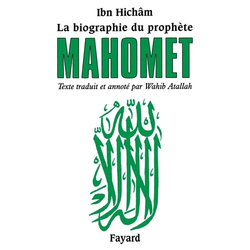 La biographie du prophète Mahomet