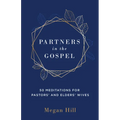 Partners in the Gospel: 50 Meditations for Pastors' and Elders' Wives