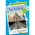 Taj Mahal the Story of a Wonder of the World