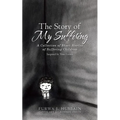 The Story of My Suffering: A Collection of Short Stories of Suffering Children