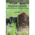 Fields of Farmers: Interning, Mentoring, Partnering, Germinating