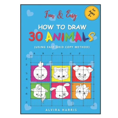Fun & Easy How to Draw 30 Animals: (Using Easy Grid Copy Method)
