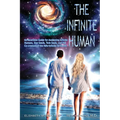 The Infinite Human: An Ascension Guide for Awakening Infinite Humans, Star Seeds, Twin Souls and New Infinite 5D Earth
