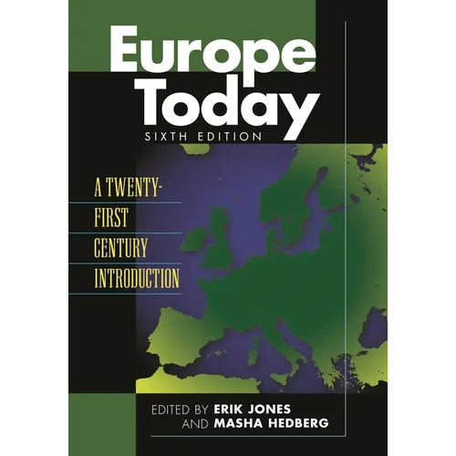 Europe Today: A Twenty-First Century Introduction