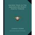 Ancient Texts In The Akkadian Or Oldest Semitic Tongue