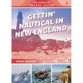 Gettin' Nautical in New England: Maine, New Hampshire, Massachusetts, Rhode Island, Connecticut