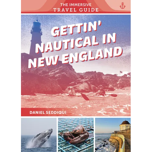 Gettin' Nautical in New England: Maine, New Hampshire, Massachusetts, Rhode Island, Connecticut