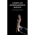 Campo de Entrenamiento Budista: Buddhist Boot Camp