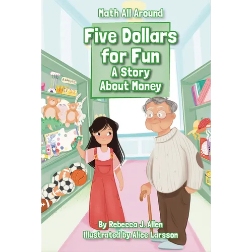 Five Dollars for Fun: A Story about Money