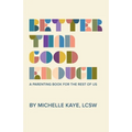 Better Than Good Enough