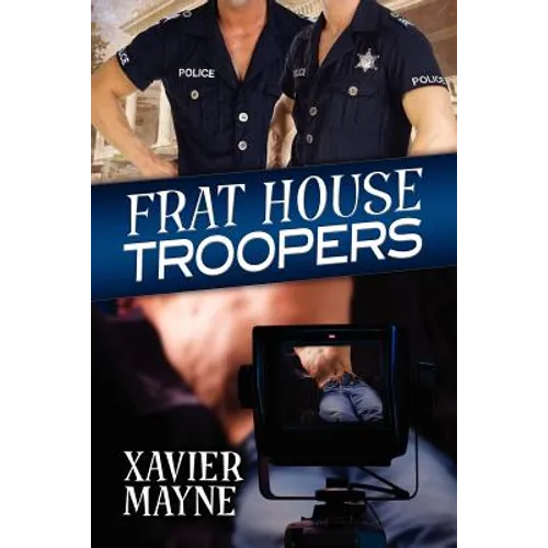 Frat House Troopers: Volume 1