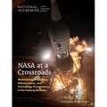 NASA at a Crossroads: Maintaining Workforce, Infrastructure, and Technology Preeminence in the Coming Decades