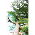Under The Pine Boughs: (Short Stories of Homespun Living)