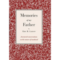 Memories of my Father: fractured conversations on the nature of manhood