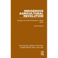 Indigenous Agricultural Revolution: Ecology and Food Production in West Africa