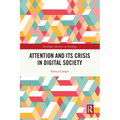 Attention and its Crisis in Digital Society