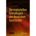 Die Materiellen Grundlagen Der Deutschen Geschichte
