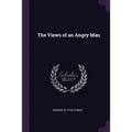 The Views of an Angry Man