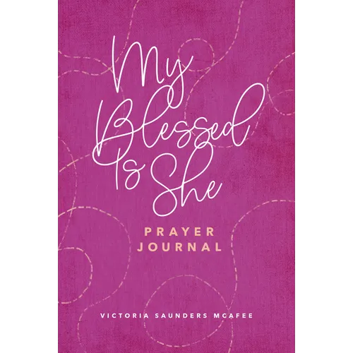 My Blessed Is She Prayer Journal