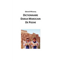 Dictionnaire Darija Marocain de Poche: Arabe Dialectal Marocain - Cours Approfondi de Darija