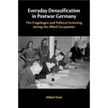 Everyday Denazification in Postwar Germany: The Fragebogen and Political Screening During the Allied Occupation