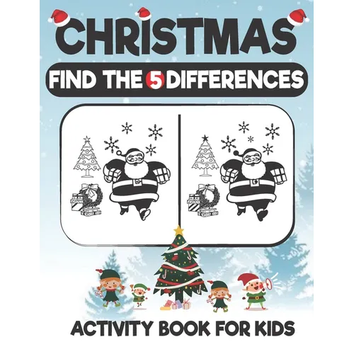 Christmas Find The 5 Difference Activity Book For Kids: A Fun Things to Seek & Find For Merry Christmas, Brain Teasers and Puzzles For Smart Kids, Cut