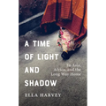 A Time of Light and Shadow: To Asia, Africa, and the Long Way Home