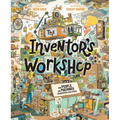 The Inventor's Workshop: How People and Machines Transformed Each Other
