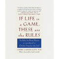 If Life Is a Game, These Are the Rules: Ten Rules for Being Human as Introduced in Chicken Soup for the Soul