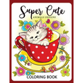 Super Cute Animals Designs Coloring Book: Cute Animals Cat Dog Lover Coloring for Kids, Girls Ages 8-12,4-8