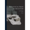 Biological Basis of Behavior; a Program