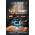 Vediquant: Vedantic Truth in Quantum Science