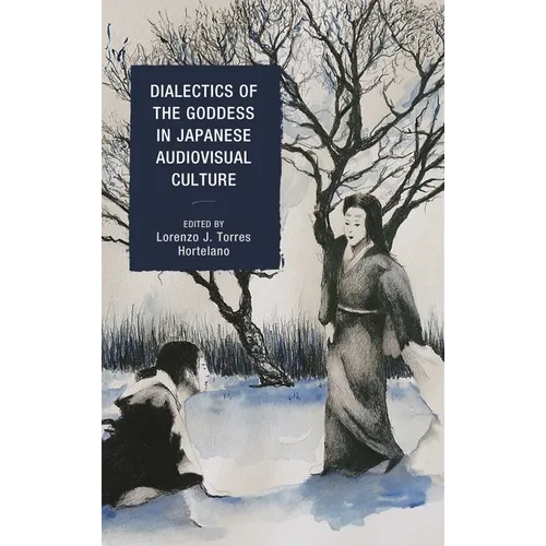 Dialectics of the Goddess in Japanese Audiovisual Culture