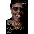 Bobby Womack: My Story 1944-2014