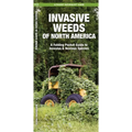 Invasive Weeds of North America: A Folding Pocket Guide to Invasive & Noxious Species