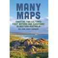Many Maps: Charting Two Cultures: First Nations Australians and European Settlers in Western Australia